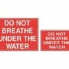 Do Not Breathe Under The Water Sign -KIEFER Sales 18142
