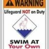 Swim At Your Own Risk Sign