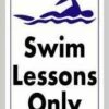 Swim Lessons Only Sign -KIEFER Sales 704