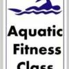 Aquatic Fitness Class Sign -KIEFER Sales 708