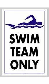 Swim Team Only Sign
