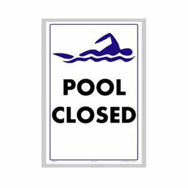 Pool Closed Sign 12"x 18" 3 Pool Closed Sign 12"x 18"